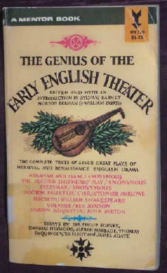 The Genius of The Early English Theater; The complete texts of Seven Great Plays of Midieval and Renaissance English Drama, and Essays