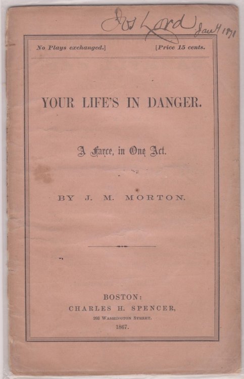 Your Life's In Danger; A Farce in One Act.