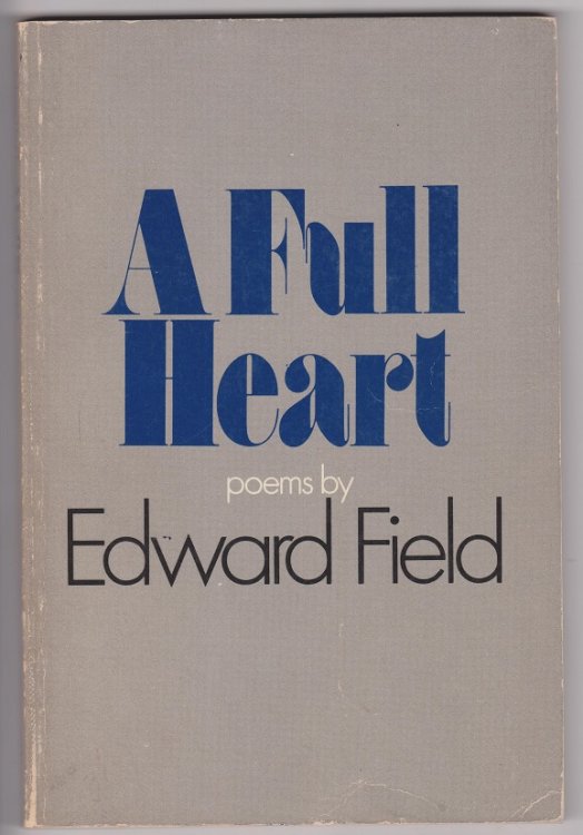 A Full Heart: Poems by Edward Field
