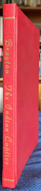 The Indian Captive. A Narrative of the Adventures and Sufferings of Matthew Brayton in his Thirty-Four Years of Captivity Among The Indians of North-Western America.