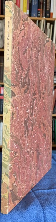 An Essay by Joseph Addison, The Trial of the Wine-Brewers. With An Introduction and An Inquiry Into Mr. Addison's Drinking by Edward F. O'Day. [Inscribed by O'Day]