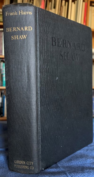 Bernard Shaw. An Unauthorized Biography Based on First Hand Information, with a postscript by Mr. Shaw.