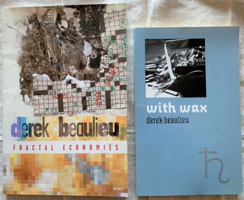 [2 titles] with wax; fractal economies. [fractal Inscribed by the author]