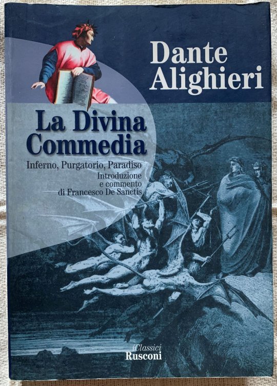 La Divina Commedia: Inferno, Purgatorio, Paradiso.
