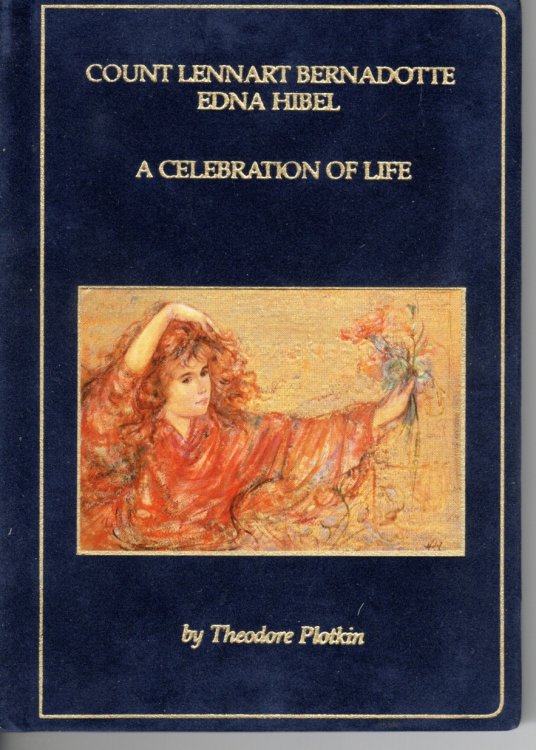 Count Lennart Bernadotte: Edna Hibel, a Celebration of Life