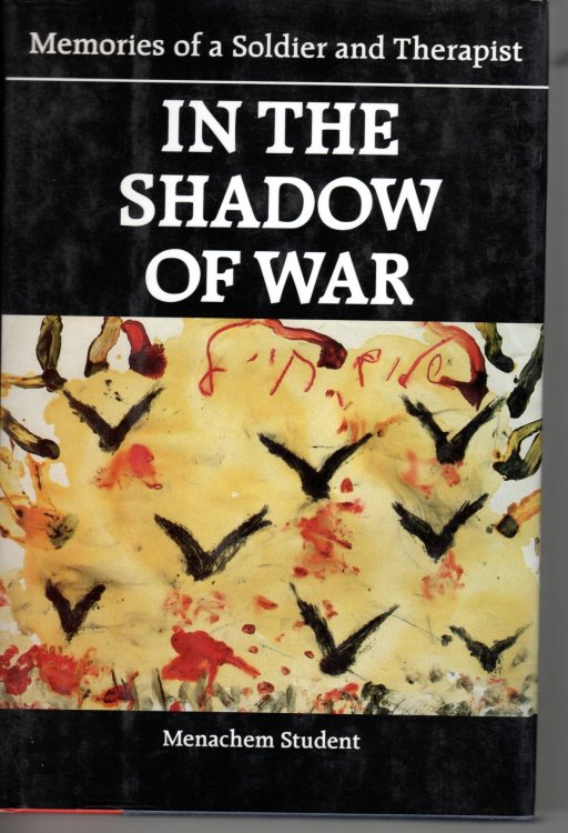 In the Shadow of War Memories of a Soldier and Therapist