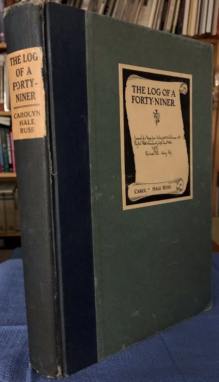 The Log of a Forty-Niner Journal of a Voyage from Newburyport to San Francisco in the Brig. Genl. Worth, Commanded by Capt. Samuel Walton