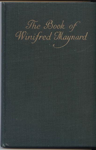 The Book of Winifred Maynard 82 pp; 12mo; green cloth stamped in gilt; pasted in color frontis illus and four tipped in color illus