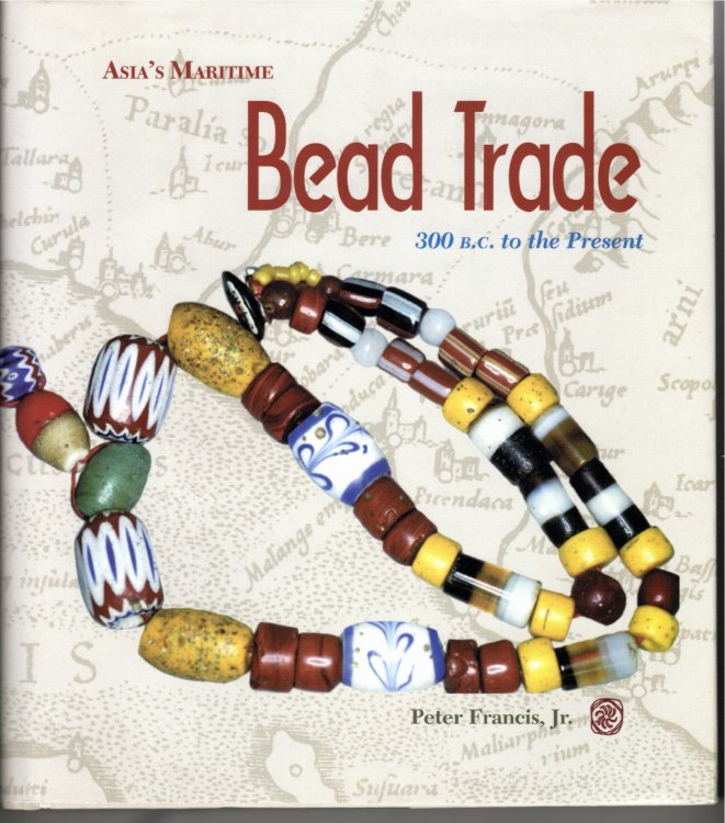 Asia's Maritime Bead Trade 300 B. C. to the Present