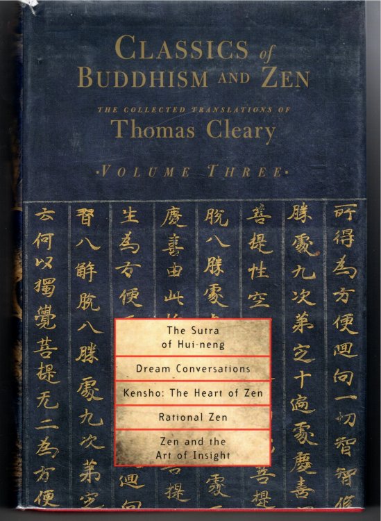 Classics of Buddhism and Zen, Volume 3 The Sutra of Hui-Neng; Dream Conversations; Kensho: the Heart of Zen; Zen and the Art of Insight