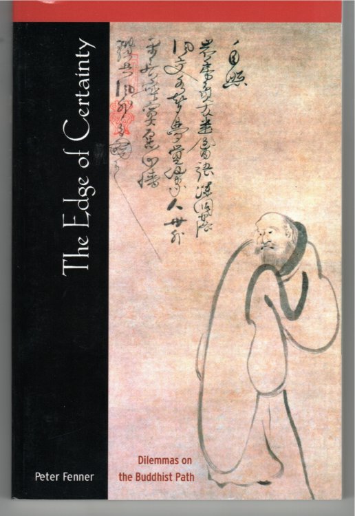The Edge of Certainty Dilemmas on the Buddhist Path