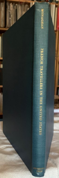 French Travellers in the United States, 1765-1932. A Bibliography by Frank Monaghan with Supplement by Samuel J. Marino