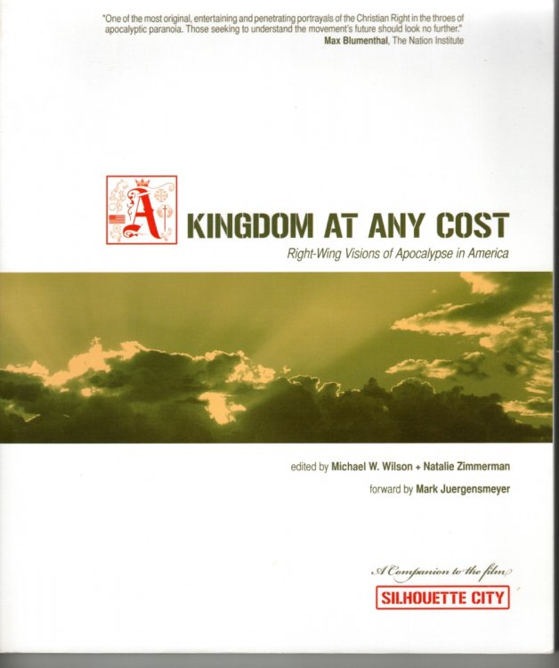 A Kingdom At Any Cost Right-Wing Visions of Apocalypse in America