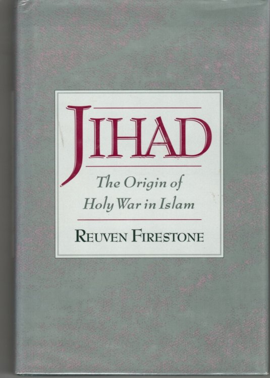 Jihad The Origin of Holy War in Islam