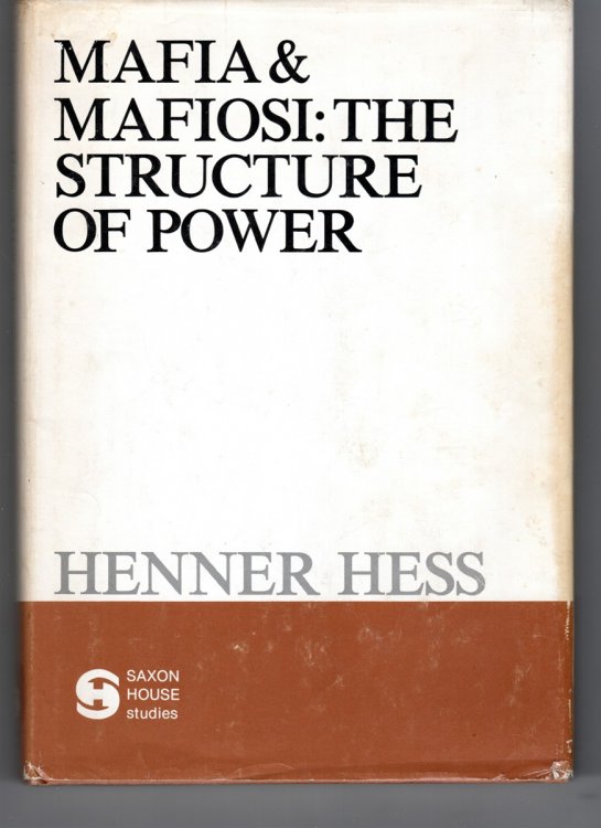 Mafia and Mafiosi The Structure of Power;