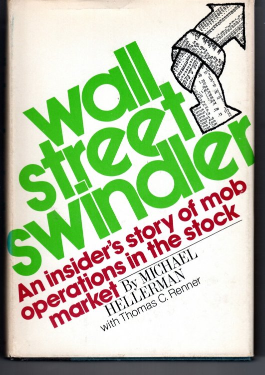 Wall Street Swindler An Insider's Story of Mob Operators in the Stock Market