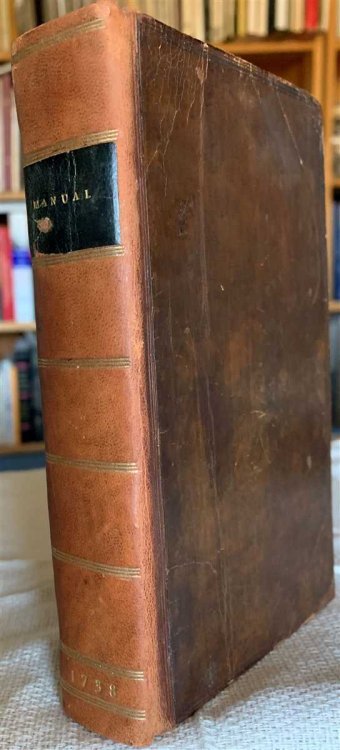 A New Manual of Devotions : in Three Parts. Part I. Containing Prayers for Families and Private Persons. Part II. Containing Offices. I. of Humiliation. II. for the Sick. III. for Women with Child. Part III. Consisting of an Office for the Holy Communion.