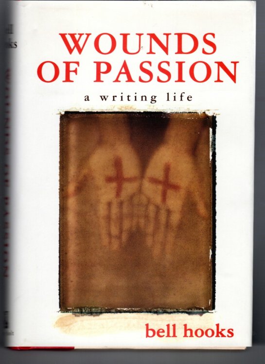 Wounds of Passion A Writing Life