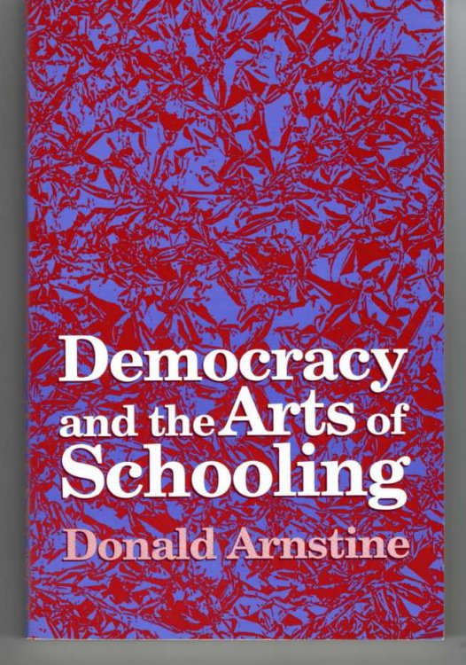 Democracy and the Arts of Schooling