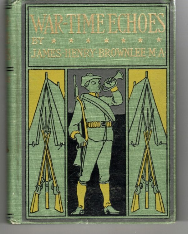 War-Time Echoes. Patriotice Poems, Heroic and Pathetic; Humorous and Dialectic of the Spanish-American War.
