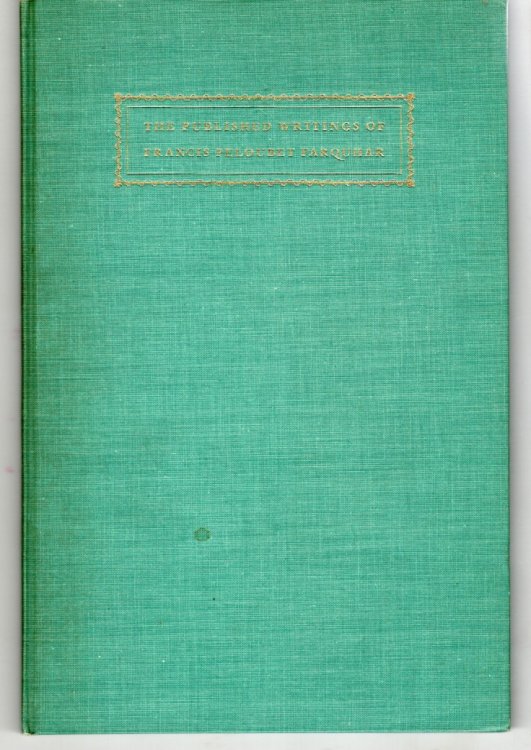 The Published Writings of Francis Peloubet Farquhar, Together with and Introduction to FPF by Susanna Bryant Dakin. [With T. L. S. from K. K. Bechtel to Charles L. Camp]