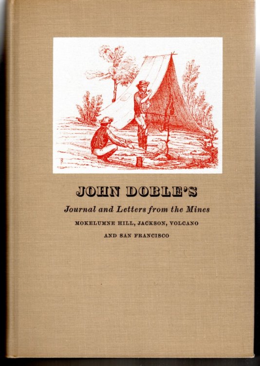 John Doble's Journal and Letters from the Mines: Mokelumne Hill, Jackson, Volcano, and San Francisco, 1851-1865 [Inscribed by Camp with Additional Carbon Typescript Regarding the Doble Manuscript]