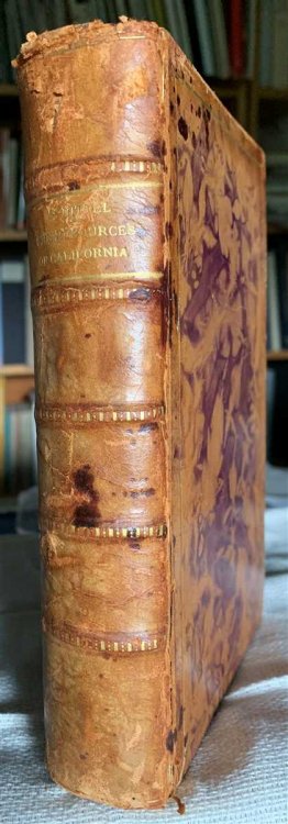 The Resources of California, Comprising, Agriculture, Mining, Geography, Climate, Commerce, Etc. Etc. And the Past and Future Development of the State.