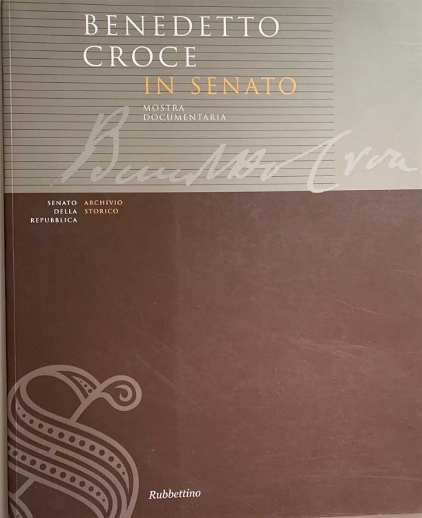 Benedetto Croce in Senato. Mostra Documentaria