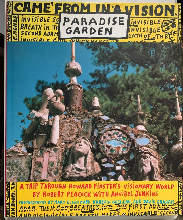 Paradise Garden A Trip through Howard Finster's Visionary World