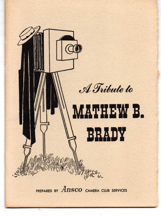A Tribute to Mathew B. Brady [Cover Title]