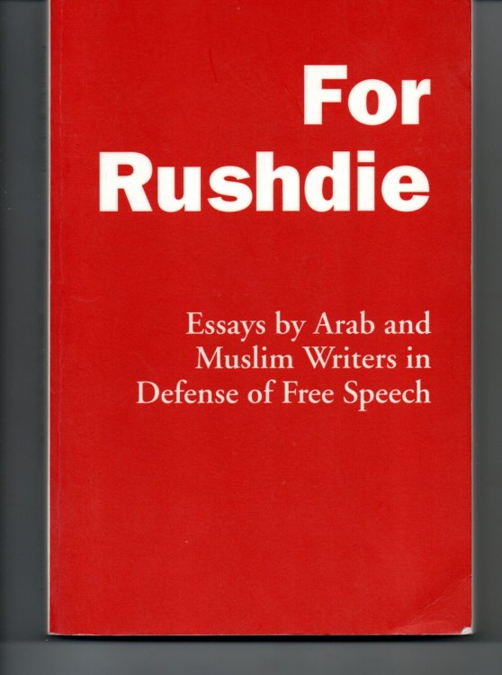 For Rushdie Essays by Arab and Muslim Writers in Defense of Free Speech
