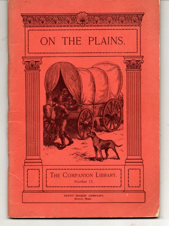 On the Plains: the Companion Library. Number 13 Selections from the Youth Companion