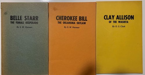 [3 Items]: Belle Star, the Female Desperado; Cherokee Bill, the Oklahoma Outlaw; Clay Allison, of the Washita