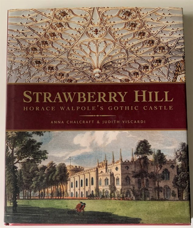 Strawberry Hill Horace Walpole's Gothic Castle
