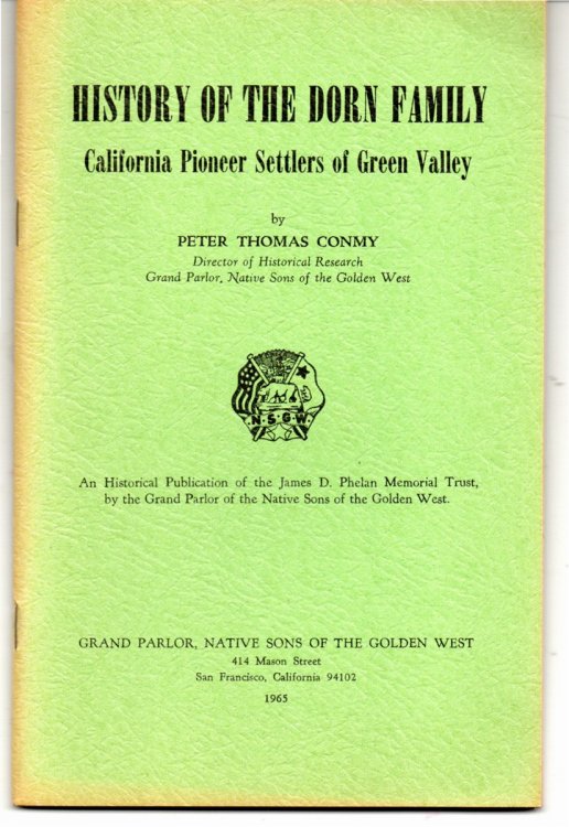 History of the Dorn Family. California Pioneer Settlers of Green Valley.