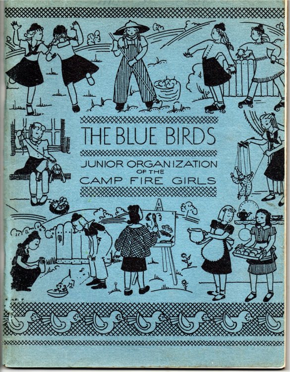 The Blue Birds. Junior Organization of the Camp Fire Girls