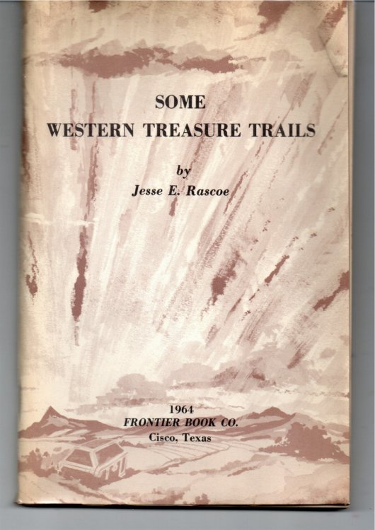 [4 Titles] Some Western Treasure Trails [Together With] the Golden Crescent, the Southwest Treasure Trail; Western Treasures Lost & Found; More Western Treasure Trails