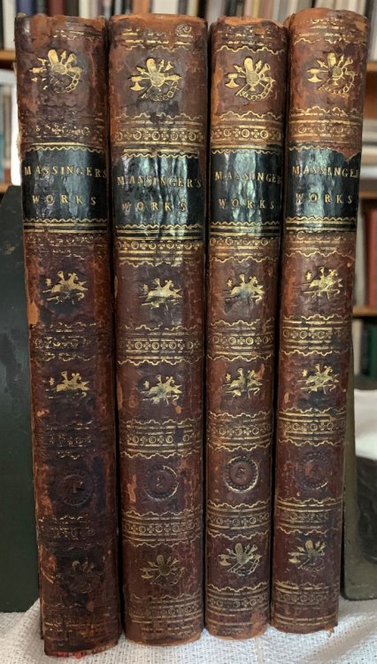 The Dramatic Works of Philp Massinger [In 4 Volumes]. Revised, Corrected, and all the Various Editions Collated by Thomas Coxeter.