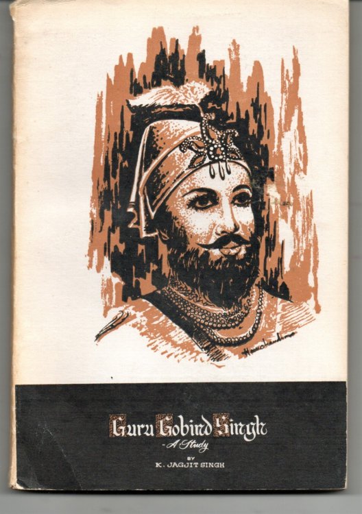 Guru Gobind Singh, a Study