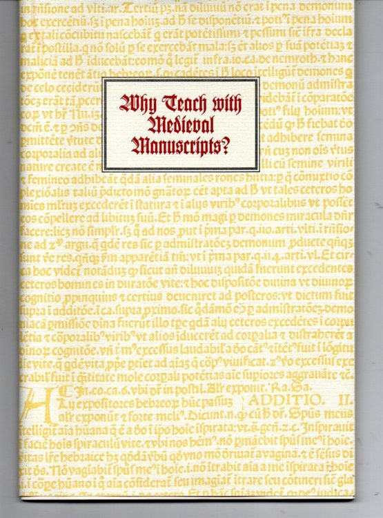 Why Teach with Medieval Manuscripts