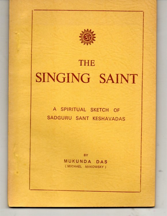 The Singing Saint. A Spiritueal Sketch of Sadguru Sant Keshavadas