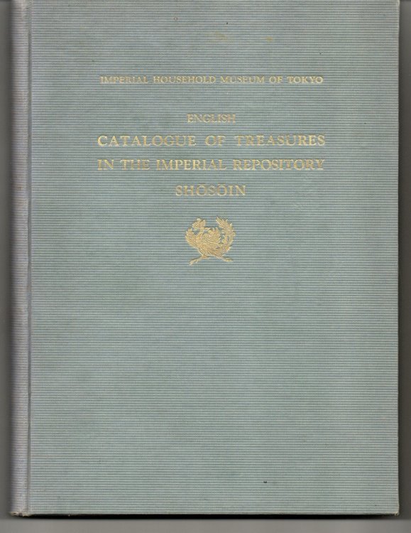 Image for English Catalogue of Treasures in the Imperial Repository, Shosoin English Catalogue of Treasures in the Imperial Repository, Shosoin