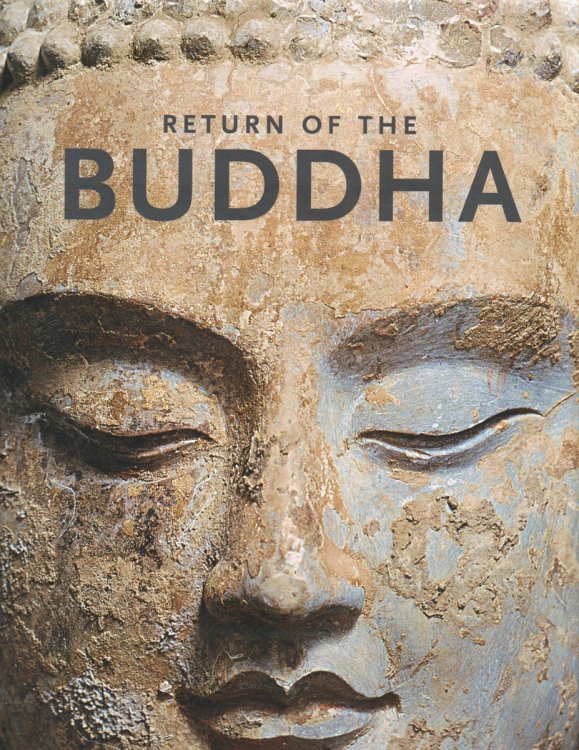 The Return of the Buddha. The Qingzhou Discoveries.