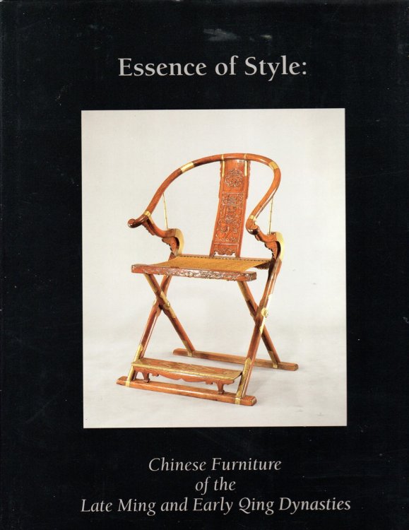 [Exhibition Catalogue] Essence of Style: Chinese Furniture of the Late Ming and Early Qing Dynasties