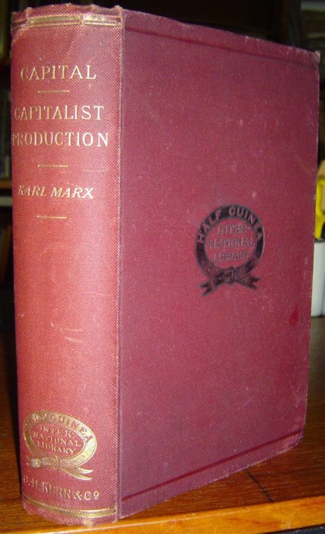 Capital A Critical Analysis of Capitalist Production Translated from the Third German Edition. Edited by Frederick Engels.