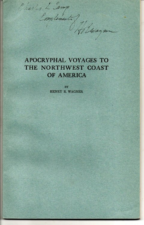 Apocryphal Voyages to the Northwest Coast of America. Reprinted from the Proceedings of the American Antiquarian Society, for April, 1931