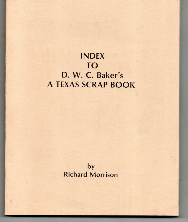 Index to D. W. C. Baker's a Texas Scrap Book