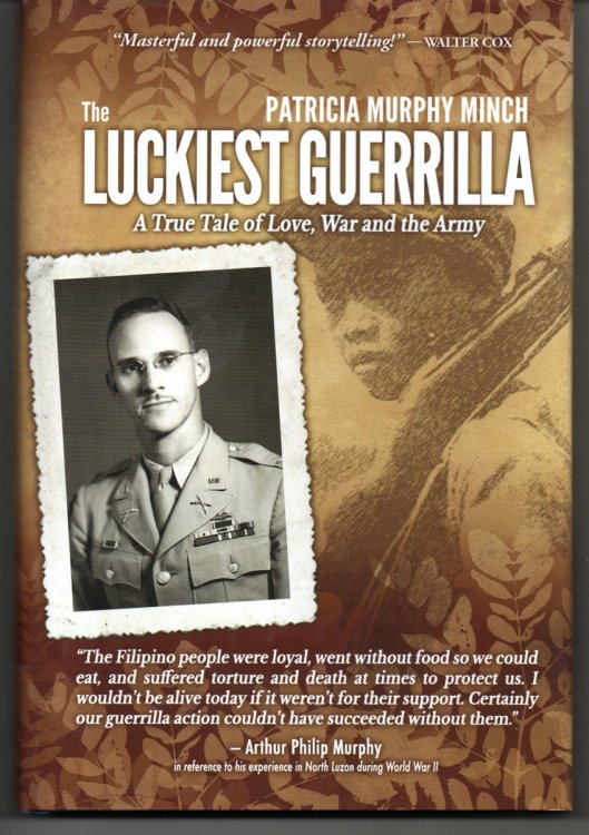 The Luckiest Guerrilla: a True Tale of Love, War and the Army