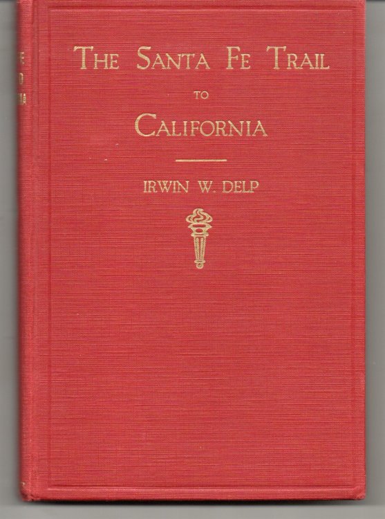 The Santa Fe Trail to California