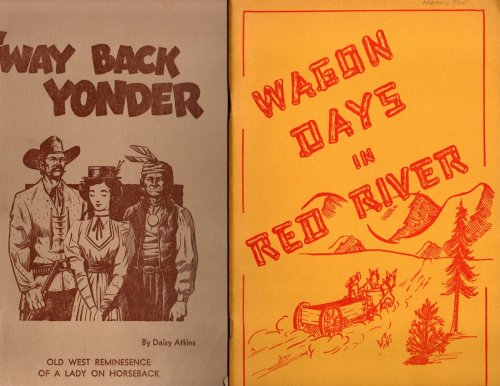 [4 Titles on New Mexico] Way Back Yonder; Wagon Days in Red River; Then and Now, Here and around Shakespeare; History of the Southwest.